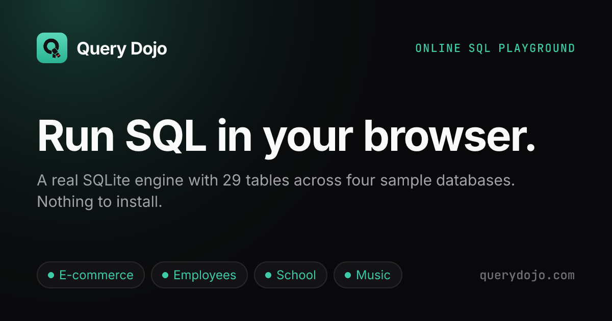 Online SQL playground: run SQL in your browser · Query Dojo